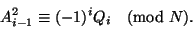 \begin{displaymath}
A_{i-1}^2\equiv(-1)^iQ_i\pmod N.
\end{displaymath}